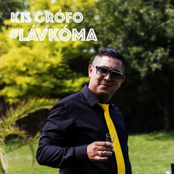 Kis Grófo #Lávkóma (Extended Version)