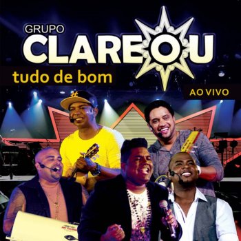 Grupo Clareou feat. Grupo Revelação Barulhaê / Parei na Quebrada - Ao Vivo