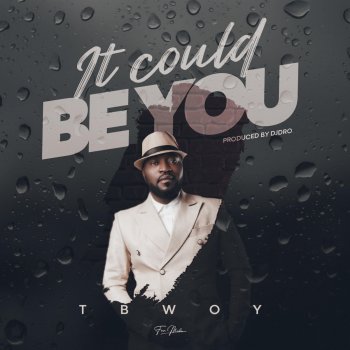 Tbwoy It Could Be You