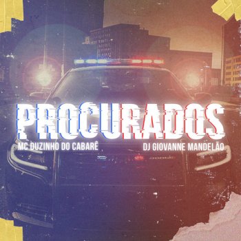 DJ Giovanne Mandelão feat. MC Duzinho do Cabaré Procurados