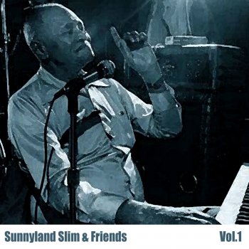 Sunnyland Slim Keep Your Hands Out of My Money