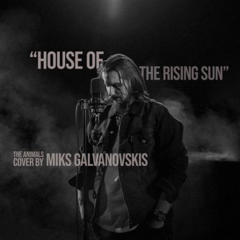 Miks Galvanovskis House of the Rising Sun (The Animals Cover)