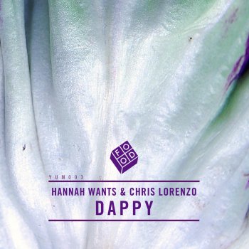 Hannah Wants & Chris Lorenzo Dappy