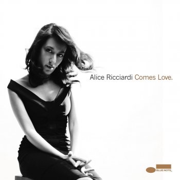 Alice Ricciardi Comes Love