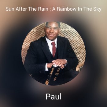 Paul Sun After the Rain: A Rainbow in the Sky