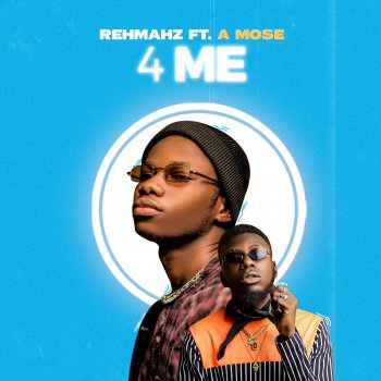 Rehmahz 4 Me (feat. A Mose)