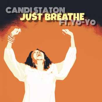 Candi Staton feat. Yo-Yo Just Breathe