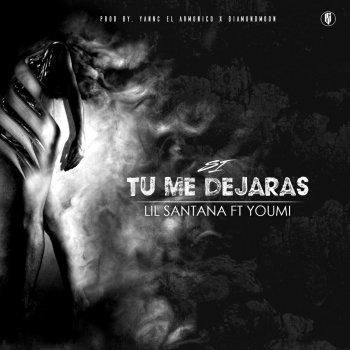 Lil Santana feat. Youmi Si Tu Me Dejaras