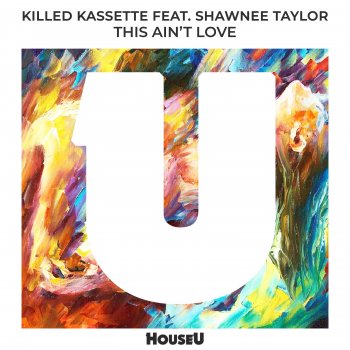 Killed Kassette This Ain't Love (feat. Shawnee Taylor) [Radio Edit]