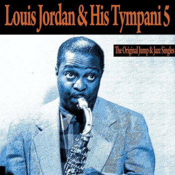 Louis Jordan & His Tympany Five Doug the Jitterbug