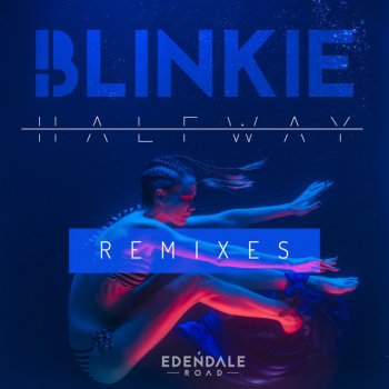 Blinkie feat. James Bluck Halfway - James Bluck Remix