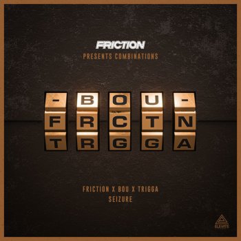 Friction feat. Bou & Trigga Seizure