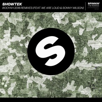 Showtek Booyah 2018 Remixes (feat. We Are Loud & Sonny Wilson) [Lowriderz Remix]