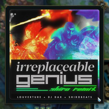 Louverture feat. shirobeats & DJ Dax Irreplaceable Genius (Arcane) - Shirobeats Remix