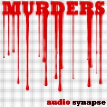 Audio Synapse Murders - Twisted Mix