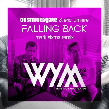 Cosmic Gate & Eric Lumiere Falling Back (Mark Sixma Remix)