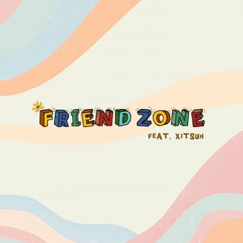 leanon feat. Xitsuh Friend Zone (feat. Xitsuh)