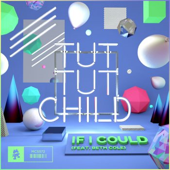 Tut Tut Child feat. Beth Cole If I Could