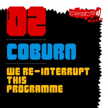 Coburn We Re-Interrupt This Programme - TAI & Brave Remix