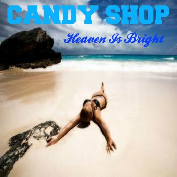 Candy Shop Heaven Is Bright (Vocal Mix)