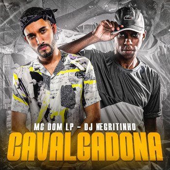 MC Dom Lp Cavalgadona (feat. DJ Negritinho)