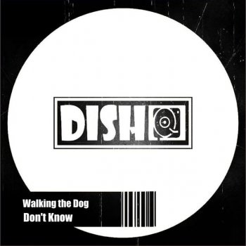 Walking The Dog Don't Know - Original Mix