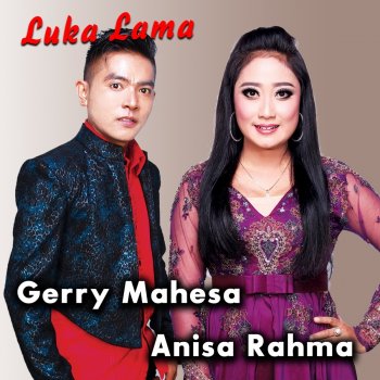 Gerry Mahesa feat. Anisa Rahma Luka Lama