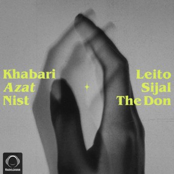 Behzad Leito feat. The Don & Sijal Khabari Azat Nist
