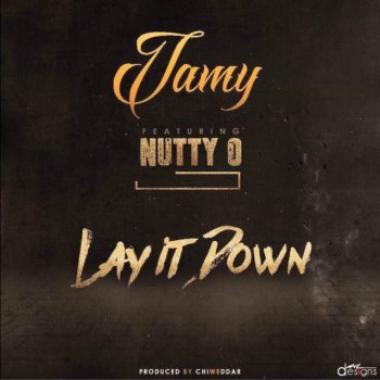 Tamy Moyo feat. Nutty O Lay It Down