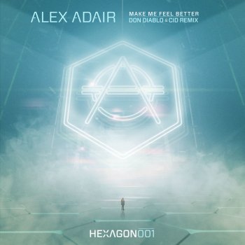 Alex Adair Make Me Feel Better (Don Diablo & CID Radio Edit)