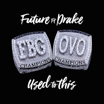 Drake feat. Future Used to This