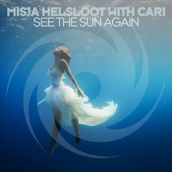 Misja Helsloot feat. Cari See the Sun Again