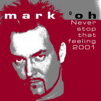Mark 'Oh Never Stop That Feeling 2001 - Video Cut