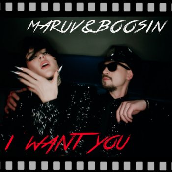 Maruv & Boosin I Want You