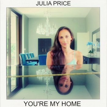 Julia Price You're My Home