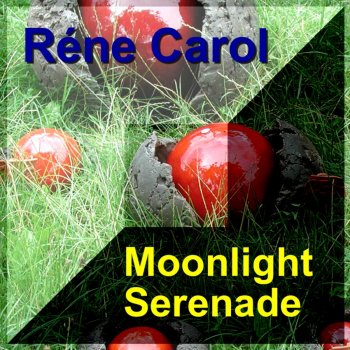 René Carol Mondschein-Serenade - Moonlight Serenade
