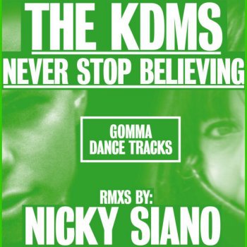 The KDMS Never Stop Believing (Nicky Siano Jaguar Remix)