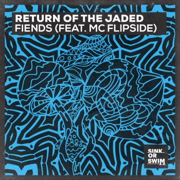 Return Of The Jaded feat. MC Flipside Fiends (feat. MC Flipside)