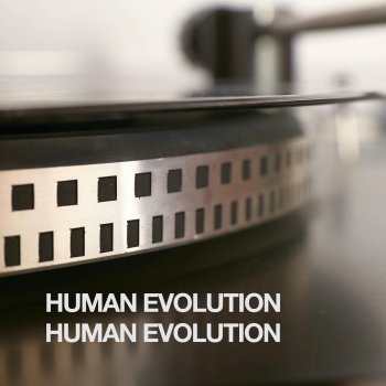 Human Evolution Human Evolution (club mix)