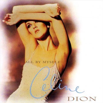 Céline Dion All by Myself (album version)