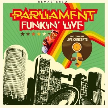Parliament Give Up the Funk / Jam / Get Off Your Ass N Jam / Night of the Thumpasorus Peoples (Live: Denver 1976)