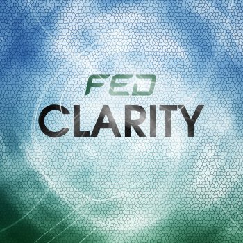 FED Clarity (Mr. Clone Mix)