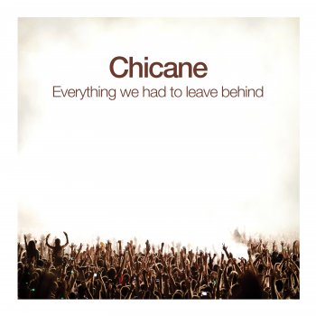 Chicane Never Look Back (Extended Mix)
