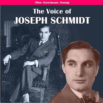 Joseph Schmidt Nur Wer die Sehnsucht Kennt