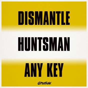 Dismantle Huntsman