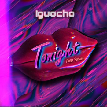 Iguocho Tonight (feat. Rellie)