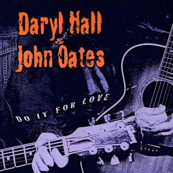 Daryl Hall And John Oates Something About You