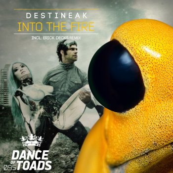 Destineak feat. Erick Decks Into The Fire - Erick Decks Dub Mix