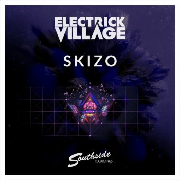 Electrick Village Skizo - Original Mix