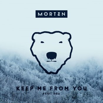 MORTEN feat. ODA Keep Me From You